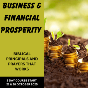 BUSINESS & FINANCIAL PROSPERITY - BIBLICAL PRINCIPALS AND PRAYERS – Available on zoom