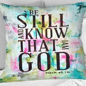 Be Still and Know
