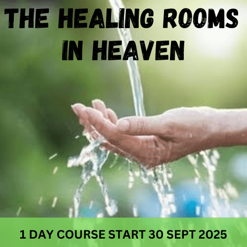 THE HEALING ROOMS IN HEAVEN – Available on Zoom
